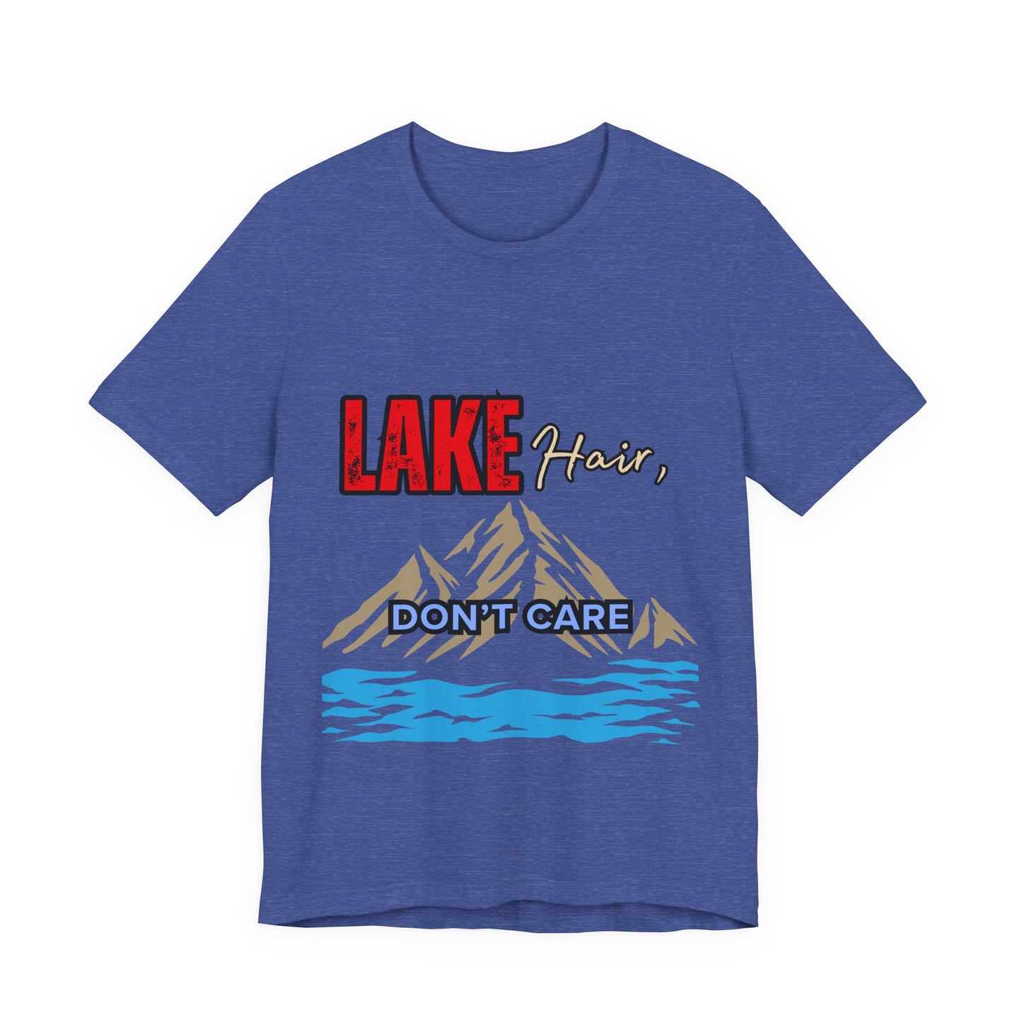 Lake Hair Don't Care Tee - Unisex T-Shirt for Nature Lovers, Outdoor Activities, Lake Trips, Gift for Him/Her, Vacation Essentials