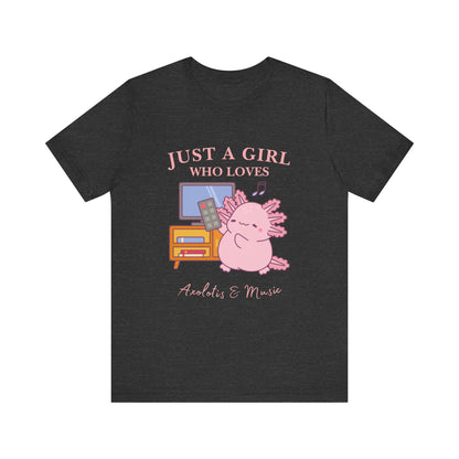 Cute Music Lover Tee, Just a Girl Who Loves, Gift for Her, Music Aesthetics, Anime Style T-shirt, Unique Graphic Tee, Axolotis T-shirt