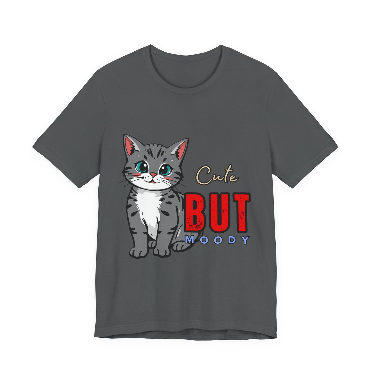 Cute but Moody Cat Tee, Unisex Jersey Short Sleeve, Cat Lover Gift, Funny Animal Shirt, Pet Parent Apparel, Birthday Gift