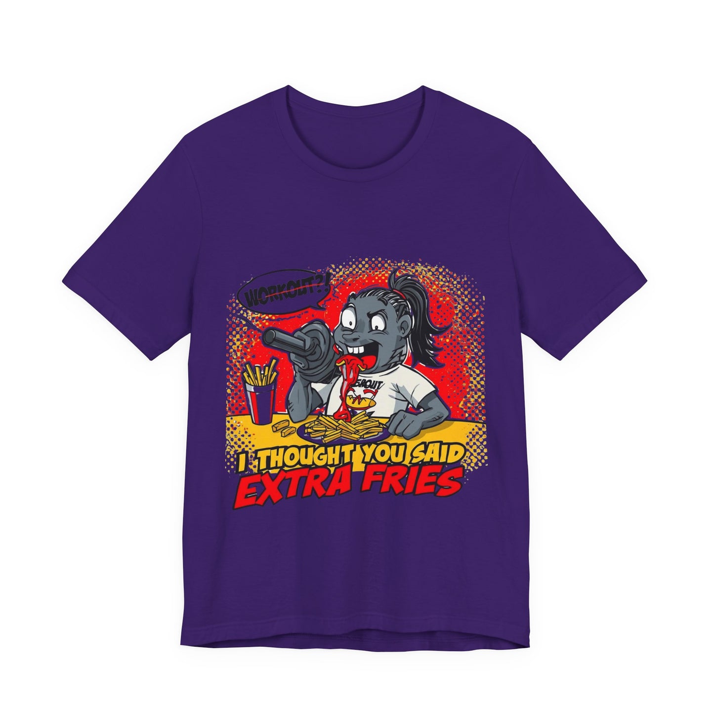 Funny Quote Unisex Tee - 'I Thought You Said Extra Fries' | Fast food Lover Tee | Foodie Shirt | Graphic Print T-Shirt