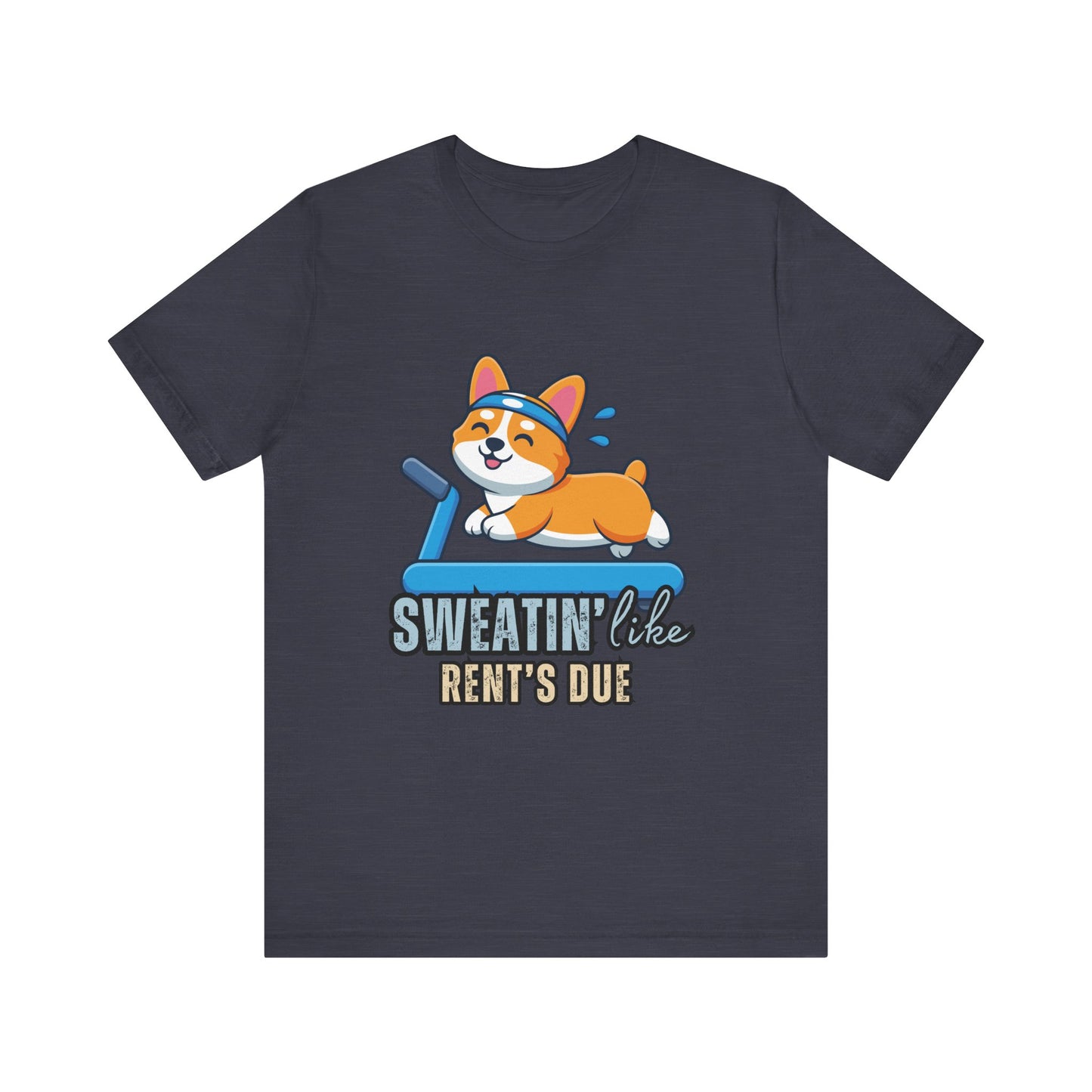 Funny Corgi Workout Tee - 'Sweatin' Like Rent's Due', Gift for Dog Lovers, Pet Enthusiasts, Gym Enthusiasts, Humor T-Shirt, Casual Clothing