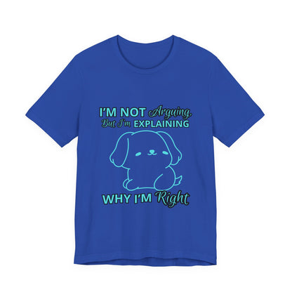 Funny Explaining Dog T-Shirt, Unisex Tee for Dog Lovers, Humor Shirt, Cute Pet Gift, Everyday Wear, Animal Lover Shirt