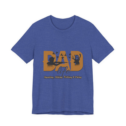 Dad Life Short Sleeve Tee - Celebrate Fatherhood, Gift for Dads, Casual Everyday Wear, Father's Day, Family Gatherings, Outdoor Adventures