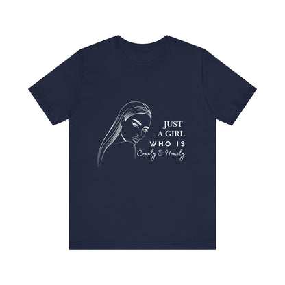 Stylish Unisex Tee - Just a Girl Who is Comely & Homely | Casual Wear, Gift for Her, Everyday Fashion, Trendy Apparel, Graphic Tee