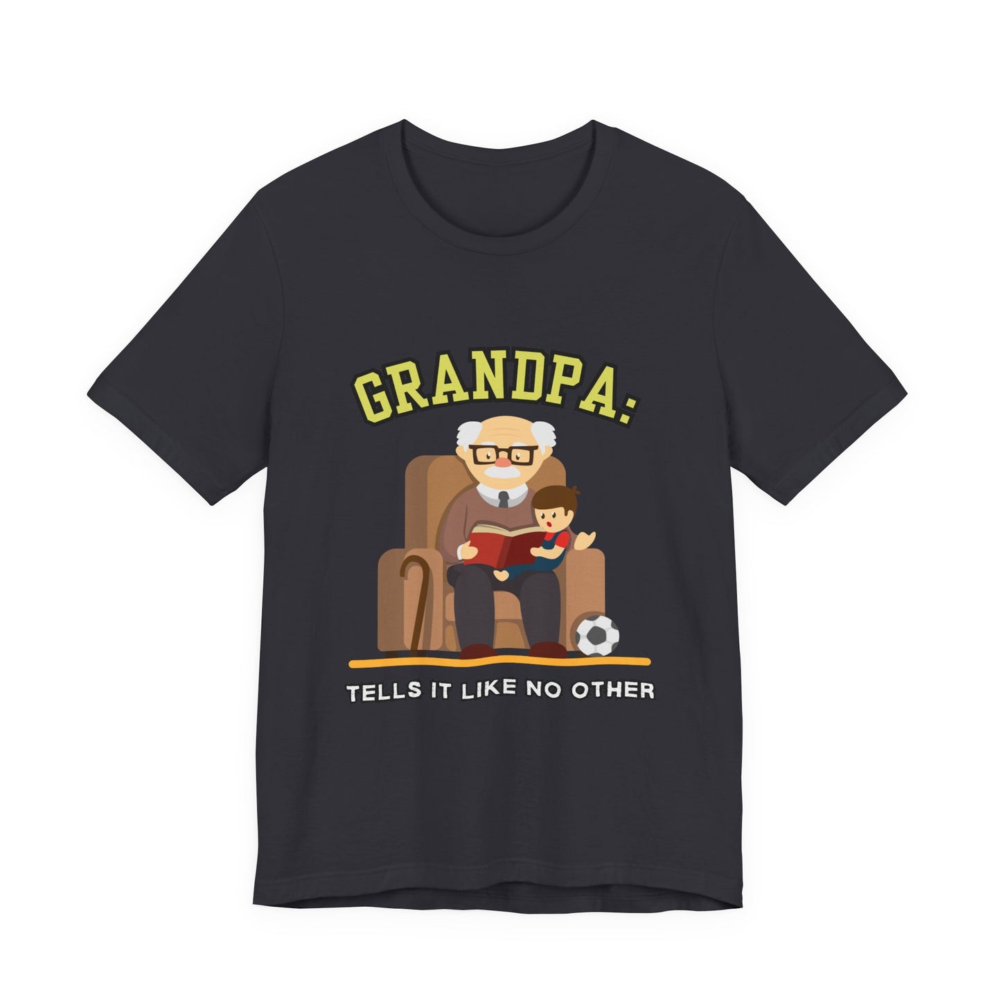 Grandpa Tells It Like No Other Tee | Funny Unisex Short Sleeve, Gift for Grandpa, Family Reunion Wear, Casual Everyday Shirt, Father's [...]
