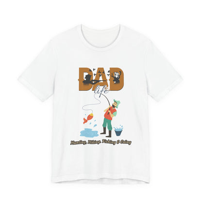 Dad Life Fishing Tee, Perfect for Fathers Day, Outdoor Adventures, Casual Wear, Gift for Dads, Fishing Enthusiasts