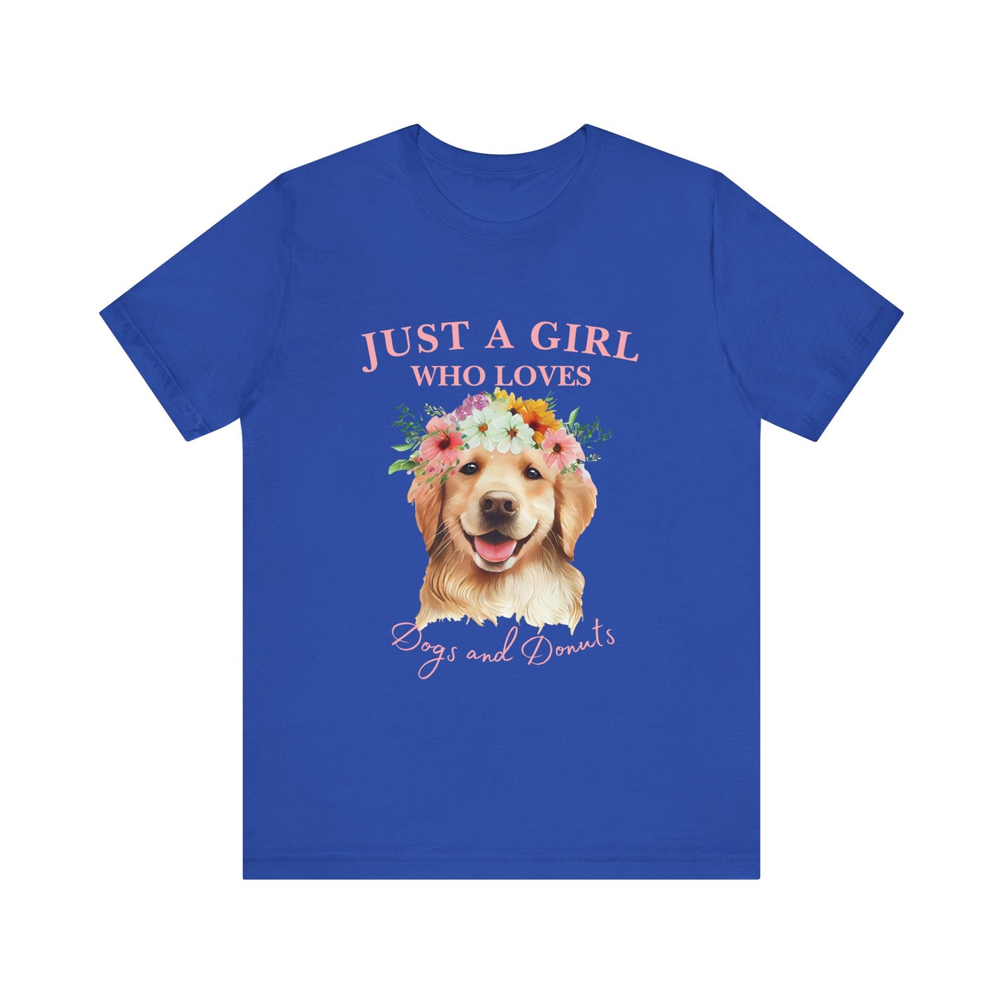Just a Girl Who Loves Dogs and Donuts Tee - Cute Pet Lover Shirt, Gifts for Dog Moms, Birthday Gift, Casual Wear, Floral Design