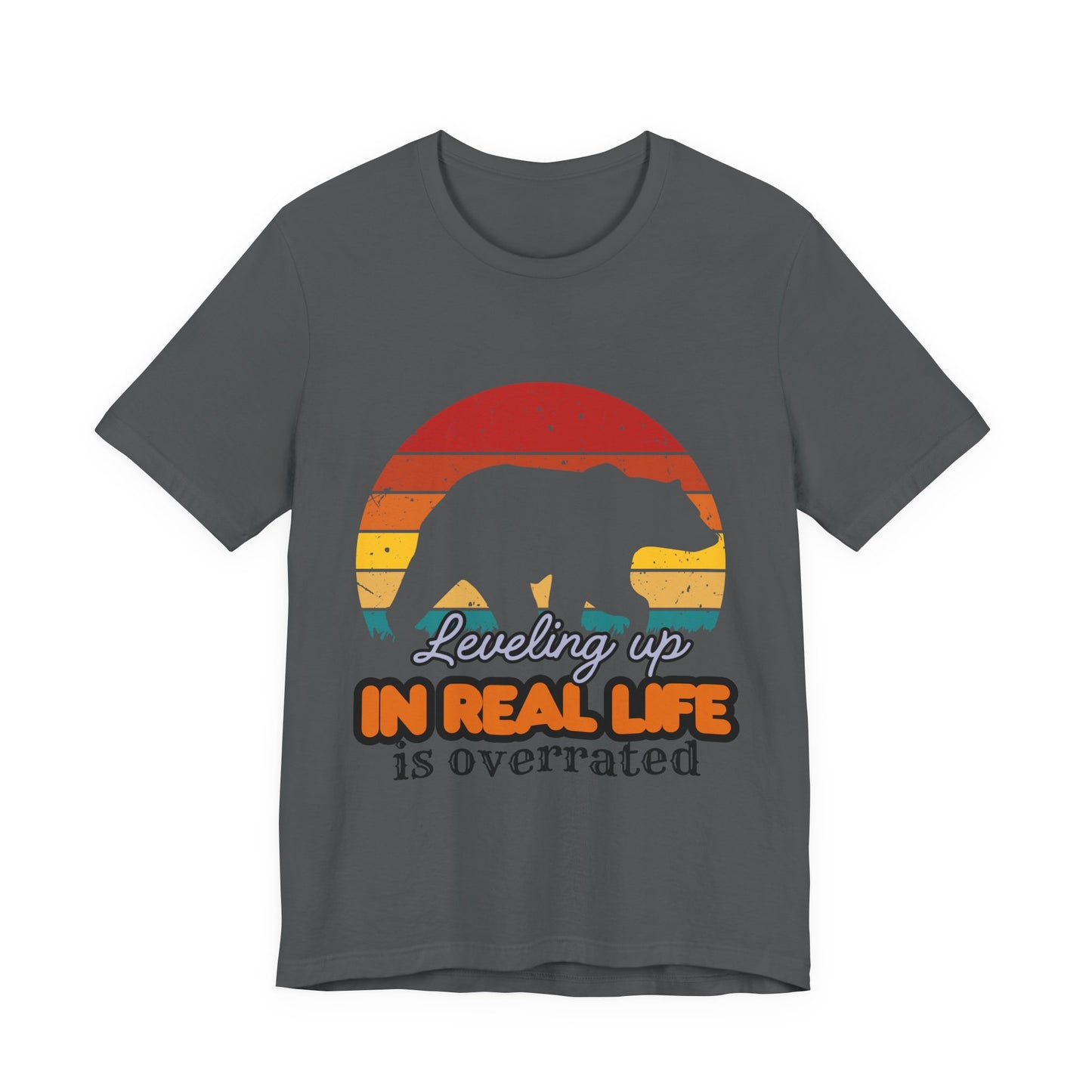 Retro Bear Graphic Tee - 'Leveling Up in Real Life is Overrated', Casual Wear, Gifts for Nature Lovers, Outdoor Adventures, Everyday Style, Gamer Tee