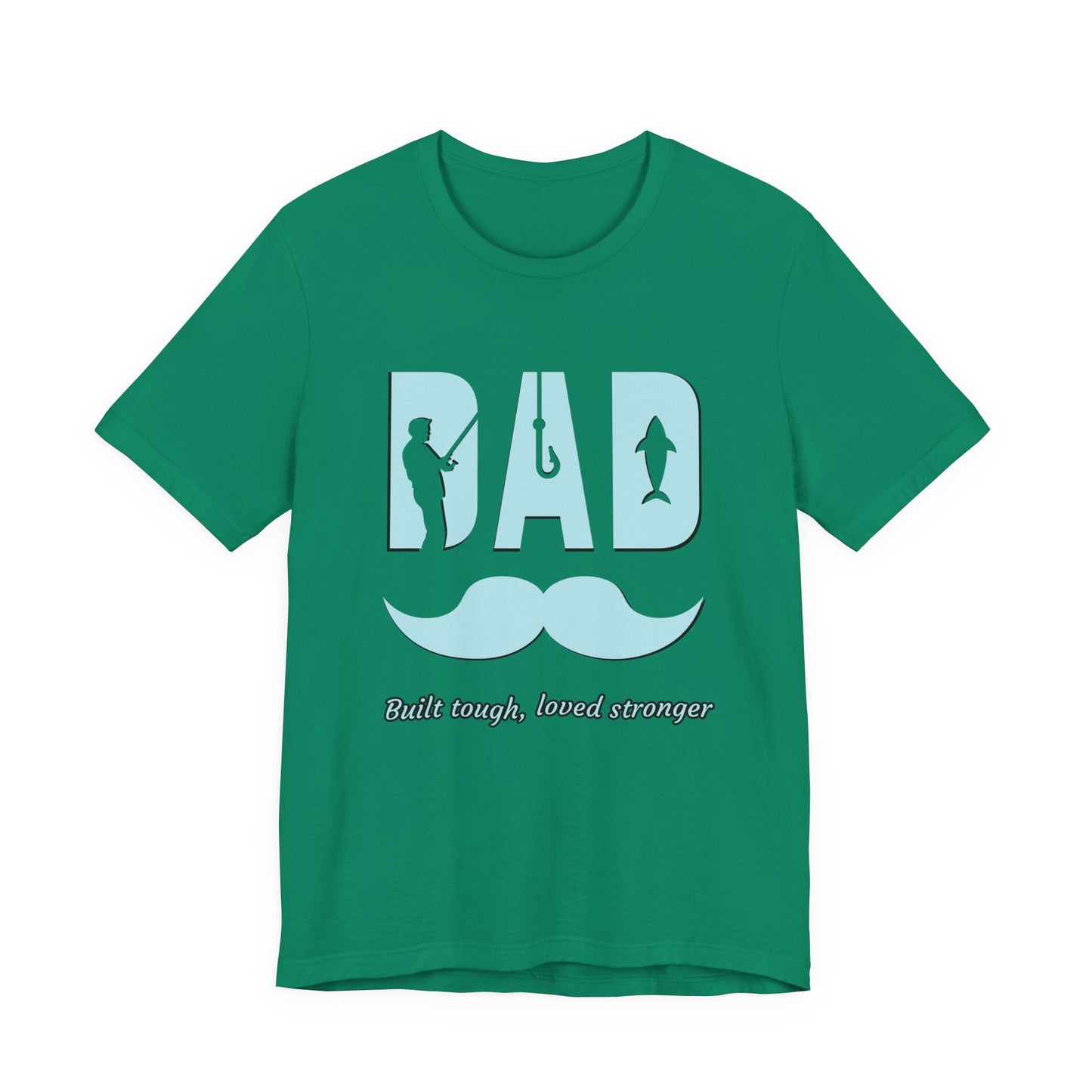 Dad Fishing Tee - Built Tough, Loved Stronger | Father's Day Gift, Unisex Short Sleeve T-Shirt, Casual Wear, Fishing Lover Gift, Dad Shirt