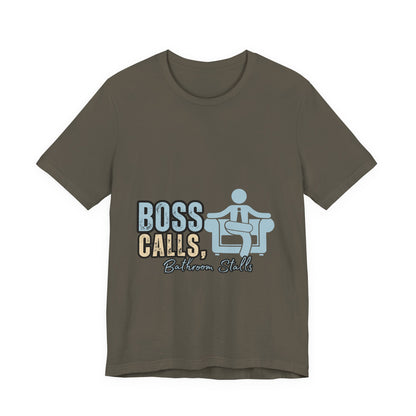 Funny Boss Calls Tee, Office Humor Shirt, Unisex Tee, Gift for Coworkers, Casual Wear, Work From Home Apparel