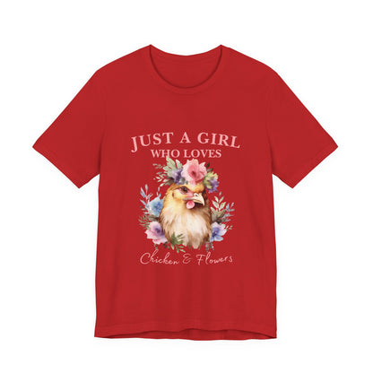 Just a Girl Who Loves Chickens Tee, Funny Farm Animal Shirt, Floral Graphic Tee, Gift for Chicken Lovers, Farmhouse Fashion