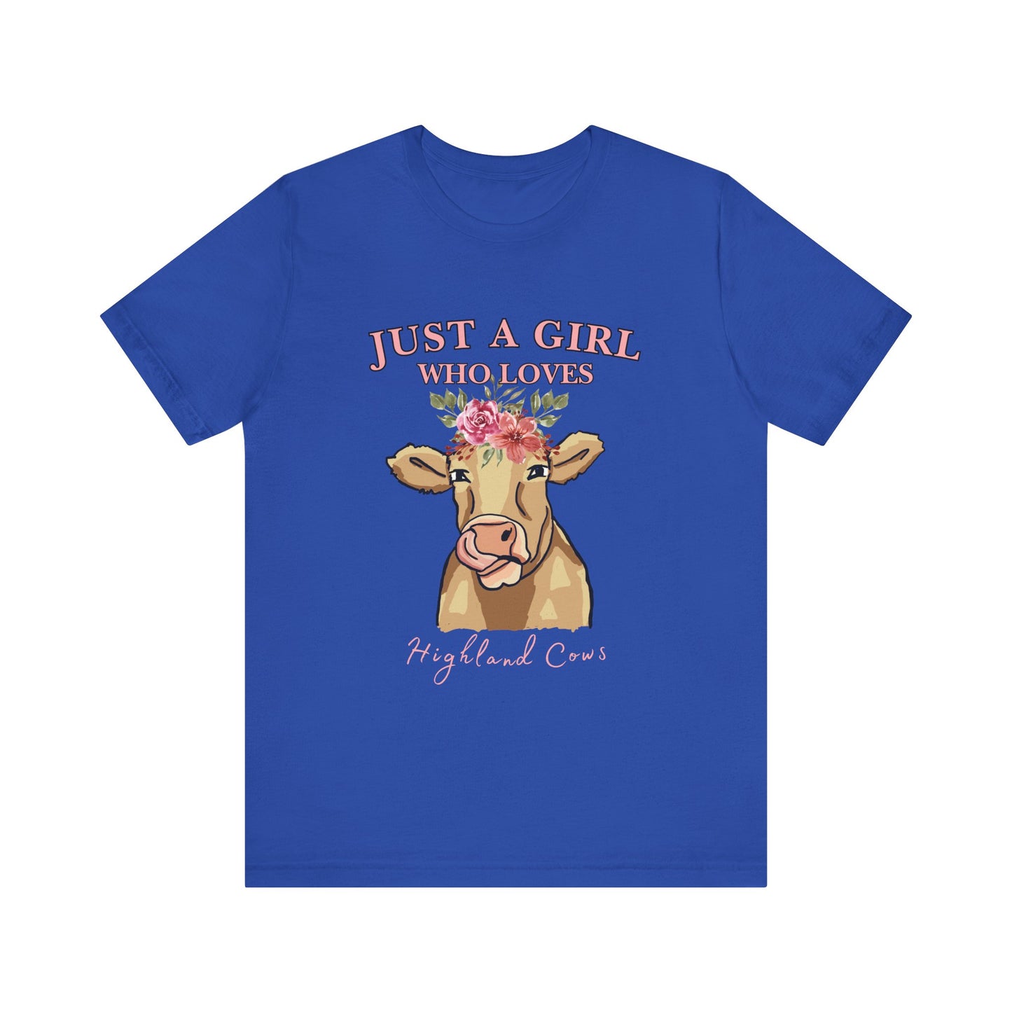 Highland Cow Lover Tee - Just a Girl Who Loves Highland Cows, Cute T-Shirt, Farmhouse Apparel, Gift for Animal Lovers, Summer Style