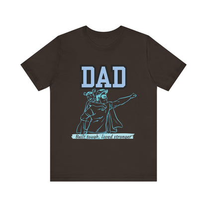 Dad Superhero Unisex Tee - Built Tough Loved Stronger, Birthday Gift for Dad, Father's Day Shirt, Casual Wear, Gift for Dads