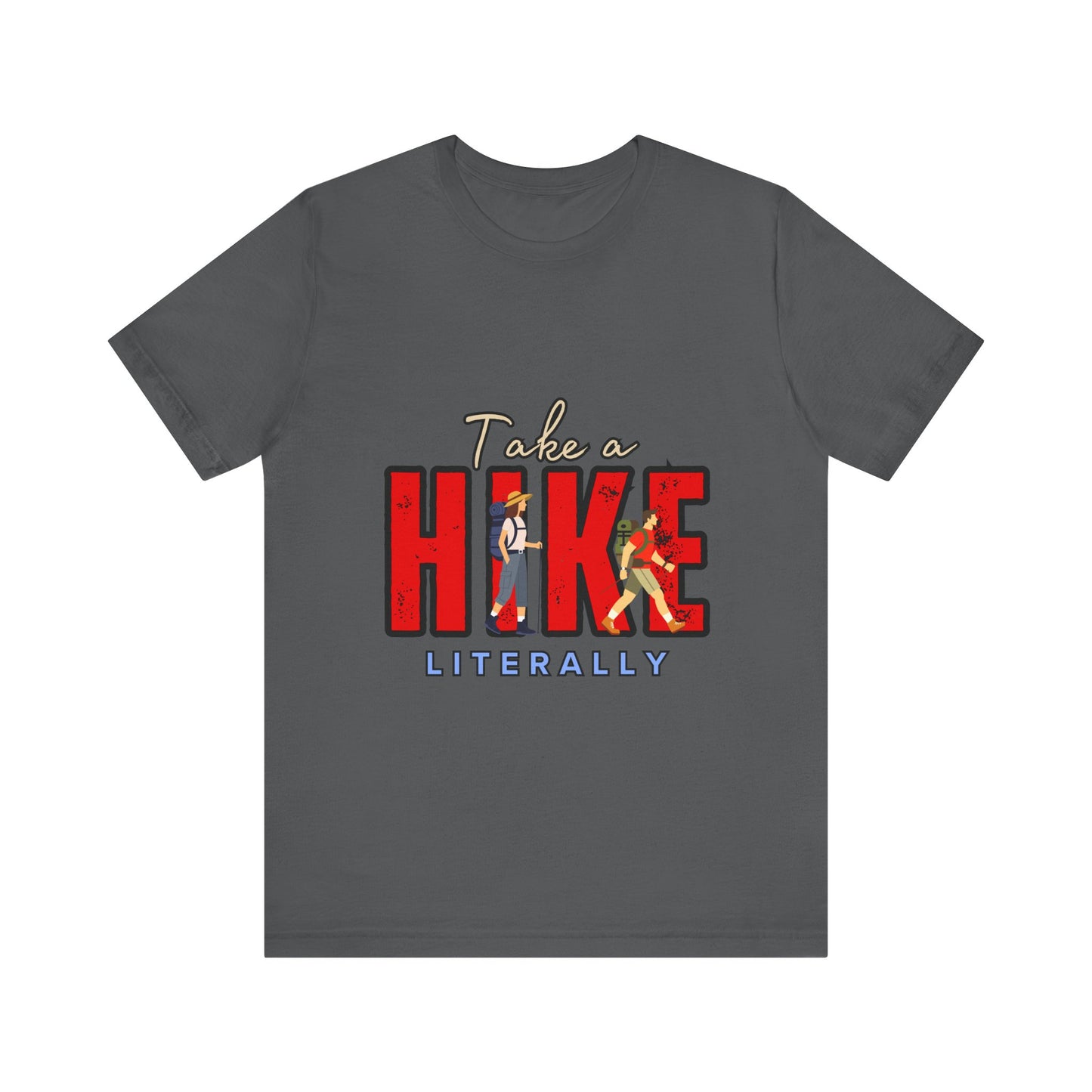 Take a Hike Unisex T-Shirt, Hiking Shirt, Adventure Tee, Gift for Outdoor Lovers, Travel Apparel, Nature Walk T-Shirt