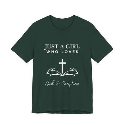 Faith-Inspired Graphic Tee - Just a Girl Who Loves God & Scriptures, Everyday Wear, Christian Apparel, Gift for Her, Religious T-Shirt