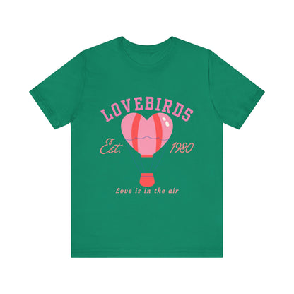 Lovebirds Hot Air Balloon Tee, Cute Couples Shirt, Anniversary Gift, Valentine's Day Gift, Summer Vibes Tee, Love Is In The Air Shirt