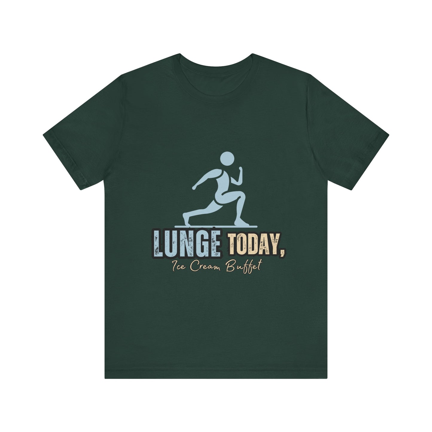 Fun Fitness Tee with 'Lunge Today, Ice Cream Buffet!' Design, Workout Shirt, Gift for Gym Lovers, Activewear, Casual Style