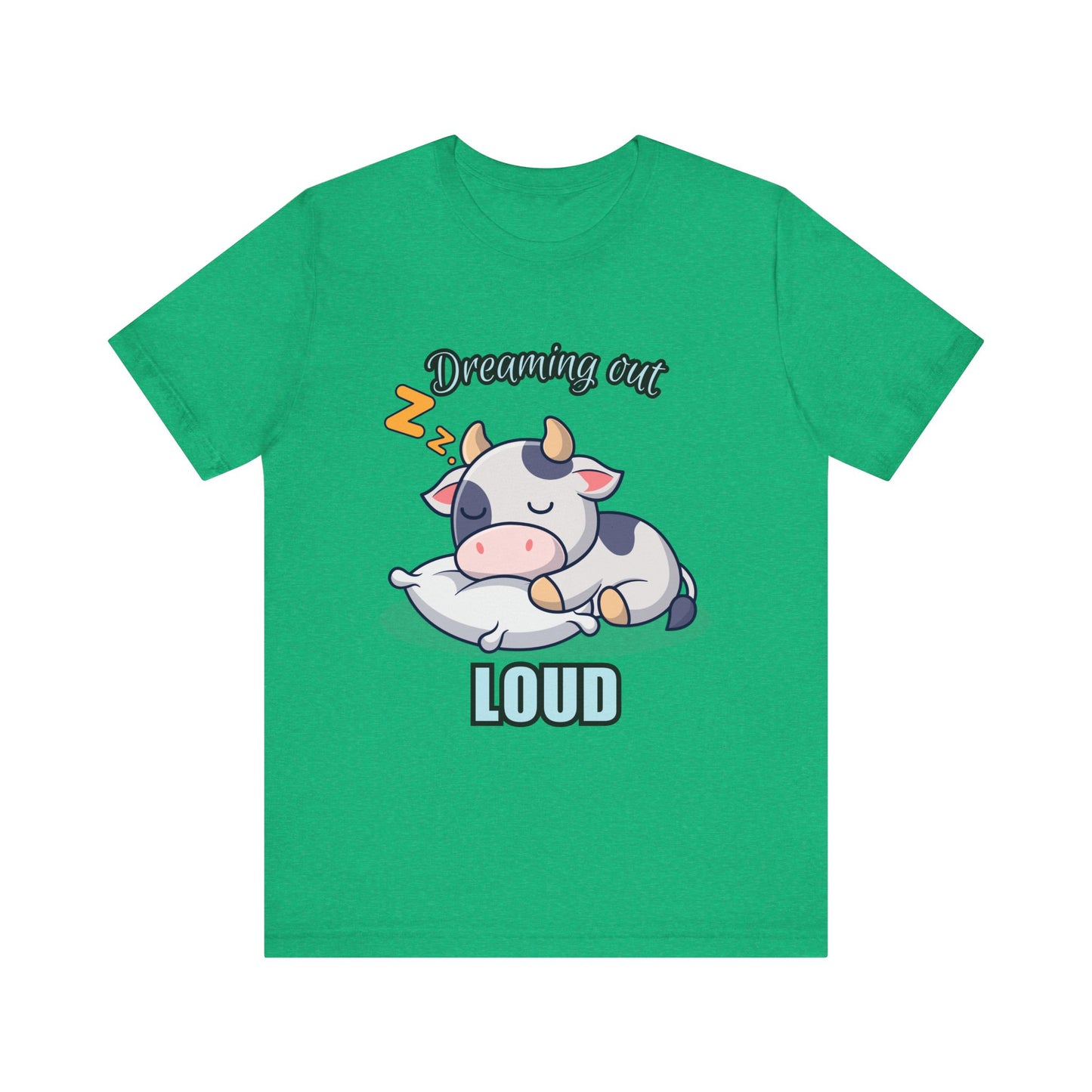 Dreaming Out Loud Cow Tee - Cute Animal Shirt, Graphic T-Shirt, Gift for Cow Lovers, Funny Sleep Shirt, Relaxing Apparel
