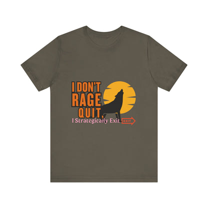 I Don't Rage Quit Unisex Tee, Gamer T-Shirt, Funny Graphic Tee, Casual Wear, Gift for Gamers