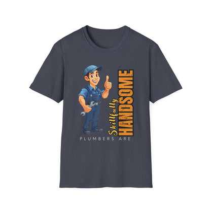 Plumber Handsomeness Unisex T-Shirt | Perfect Gift for Birthdays, Father's Day, Casual Wear, Dad Humor, Softstyle Tee