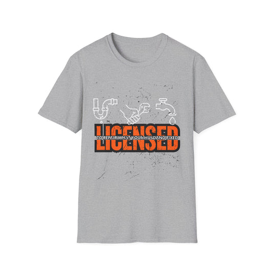 Licensed Repair Humor Unisex T-Shirt, Funny Gift for Handyman, Plumbing Lover, Homeowner Gift, Plumber T-shirt