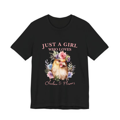 Just a Girl Who Loves Chickens Tee, Funny Farm Animal Shirt, Floral Graphic Tee, Gift for Chicken Lovers, Farmhouse Fashion