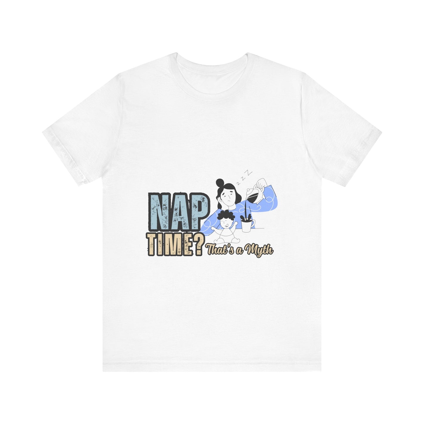 Nap Time Unisex Jersey Tee, Comfortable Short Sleeve Shirt for Nap Lovers, Gift for Nappers, Relaxation Tee, Sleepy Time Apparel