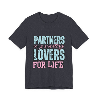 Partners in Parenting Lovers for Life Tee, Unisex T-Shirt, Couple's Gift, Family Apparel, Valentine’s Day, Anniversary, Parenting Humor