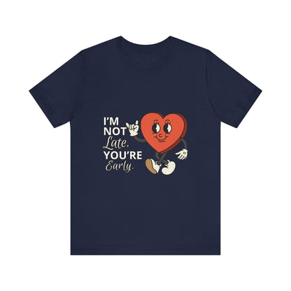 I'm Not Like You're Sorry Tee, Unisex Graphic T-Shirt, Fun Heart Design, Casual Gift, Cute Everyday Wear, Valentine's Day Top