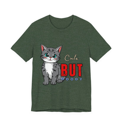 Cute but Moody Cat Tee, Unisex Jersey Short Sleeve, Cat Lover Gift, Funny Animal Shirt, Pet Parent Apparel, Birthday Gift