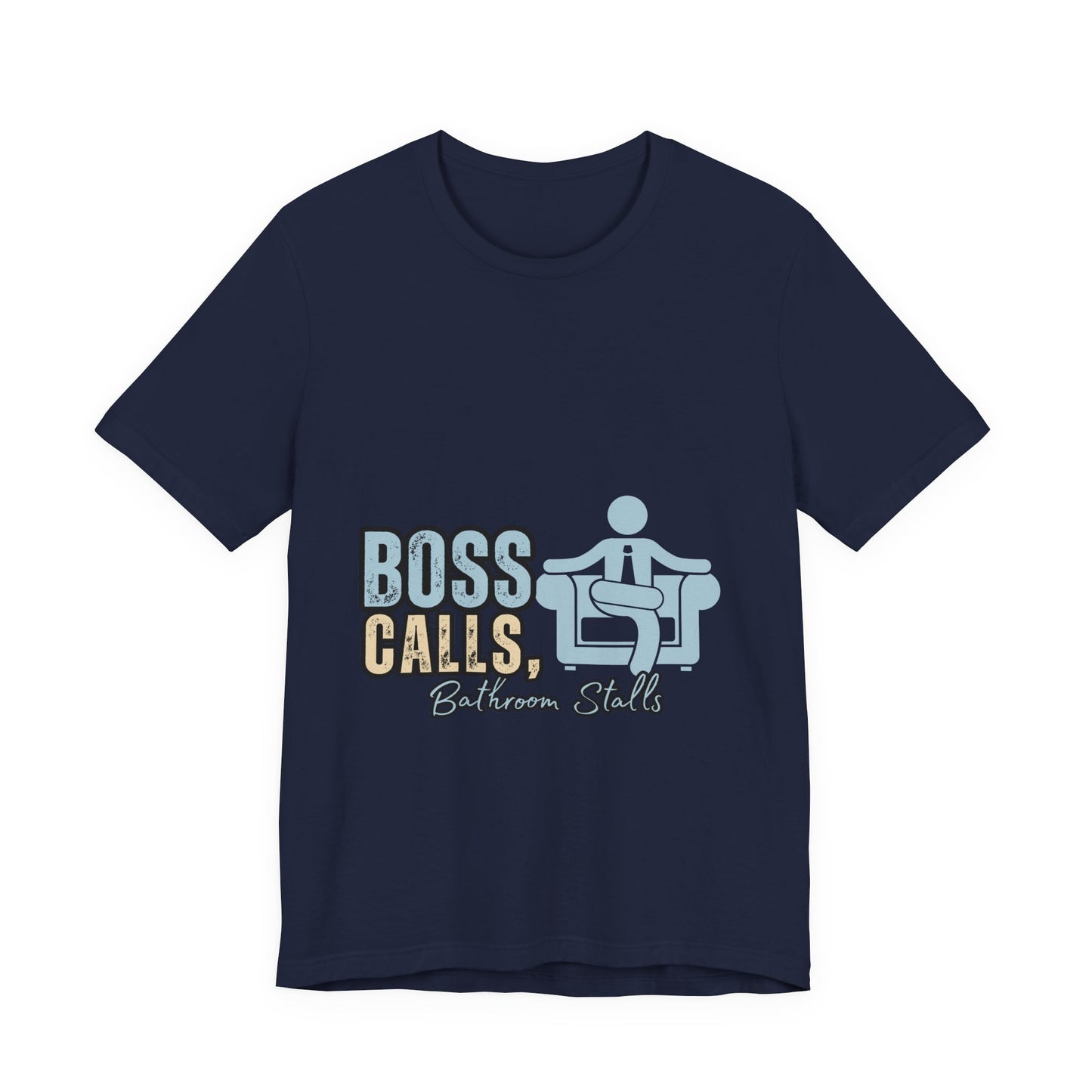 Funny Boss Calls Tee, Office Humor Shirt, Unisex Tee, Gift for Coworkers, Casual Wear, Work From Home Apparel
