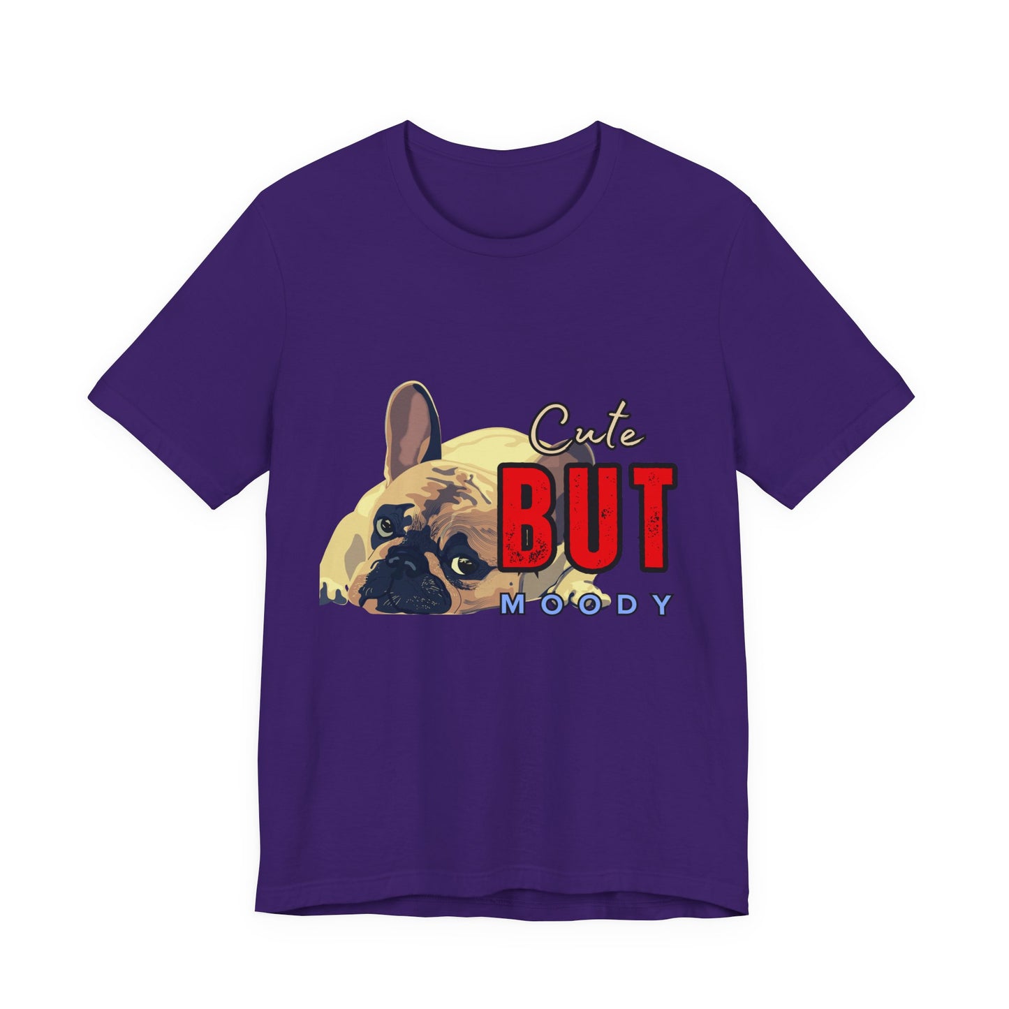 Cute But Moody Tee - Unisex Jersey Short Sleeve T-Shirt, Funny Dog Shirt, Pet Lover Gift, Casual Wear, Dog Mom Shirt