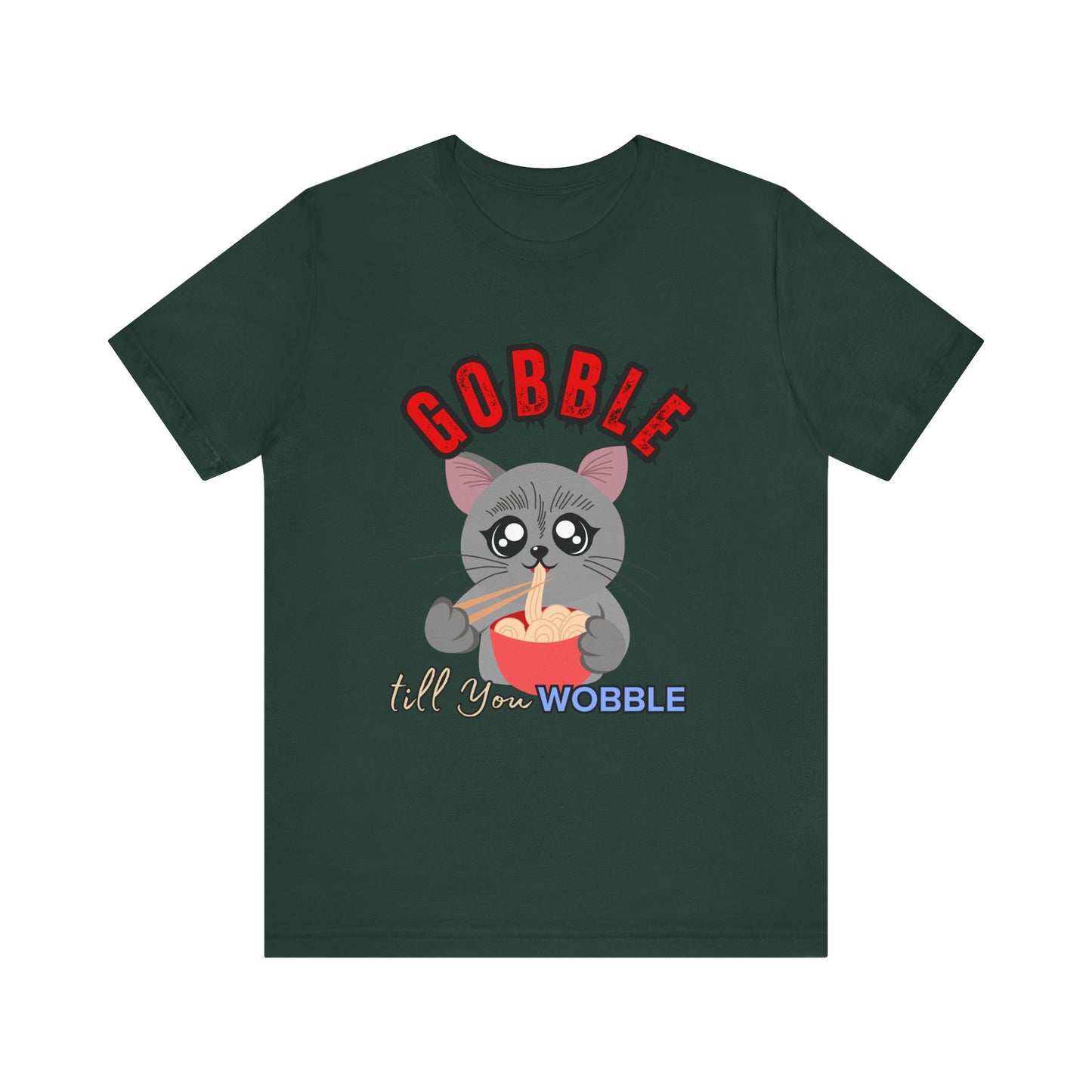 Thanksgiving Cat T-Shirt - Gobble till You Wobble Tee, Cute Graphic Tee, Unisex Casual Top, Thanksgiving Gift, Holiday Apparel