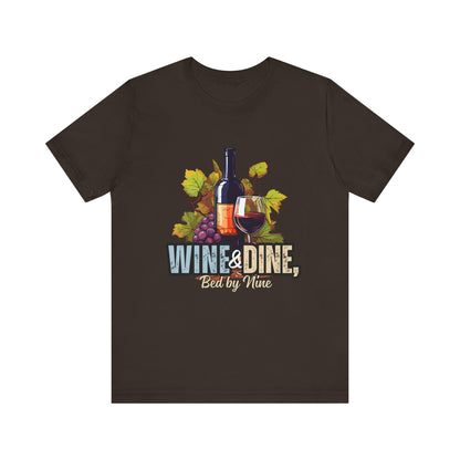 Wine & Dine Short Sleeve Tee | Perfect for Food Lovers, Wine Enthusiasts, Casual Gatherings, Gifts, Unisex Apparel