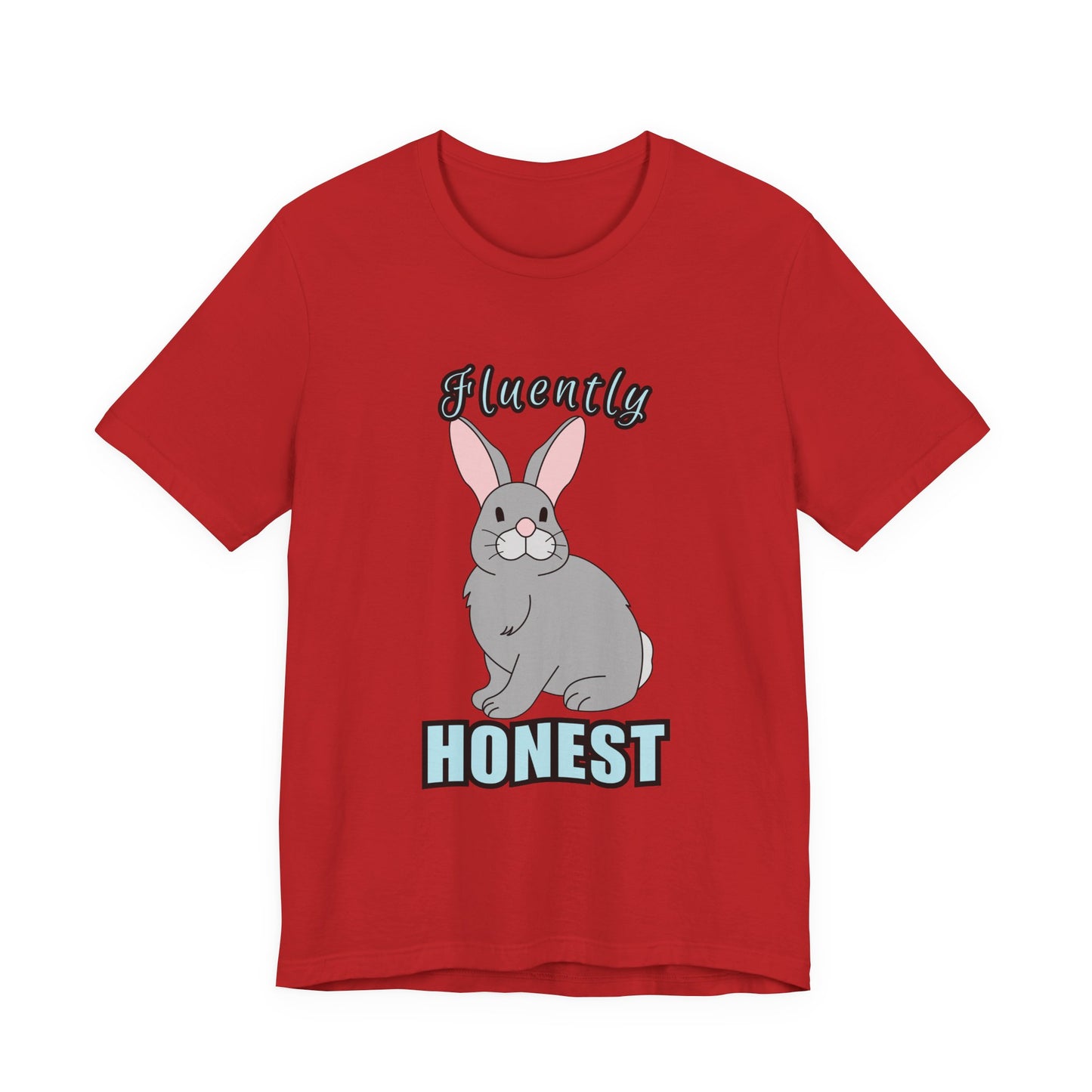 Fluently Honest Bunny Tee | Funny Animal T-Shirt, Unisex Graphic Tee, Cute Rabbit Shirt, Gift for Animal Lovers, Easter Gift