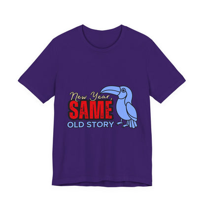 New Year Same Old Story Tee | Funny Graphic T-Shirt | Unisex Casual Wear | Gift for Friends | Holiday Party Apparel, New Year's [...]