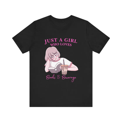 Just a Girl Who Loves Books & Beverages Tee | Cozy Reading T-Shirt, Gift for Book Lovers, Cute Bookish Apparel, Literary Fashion