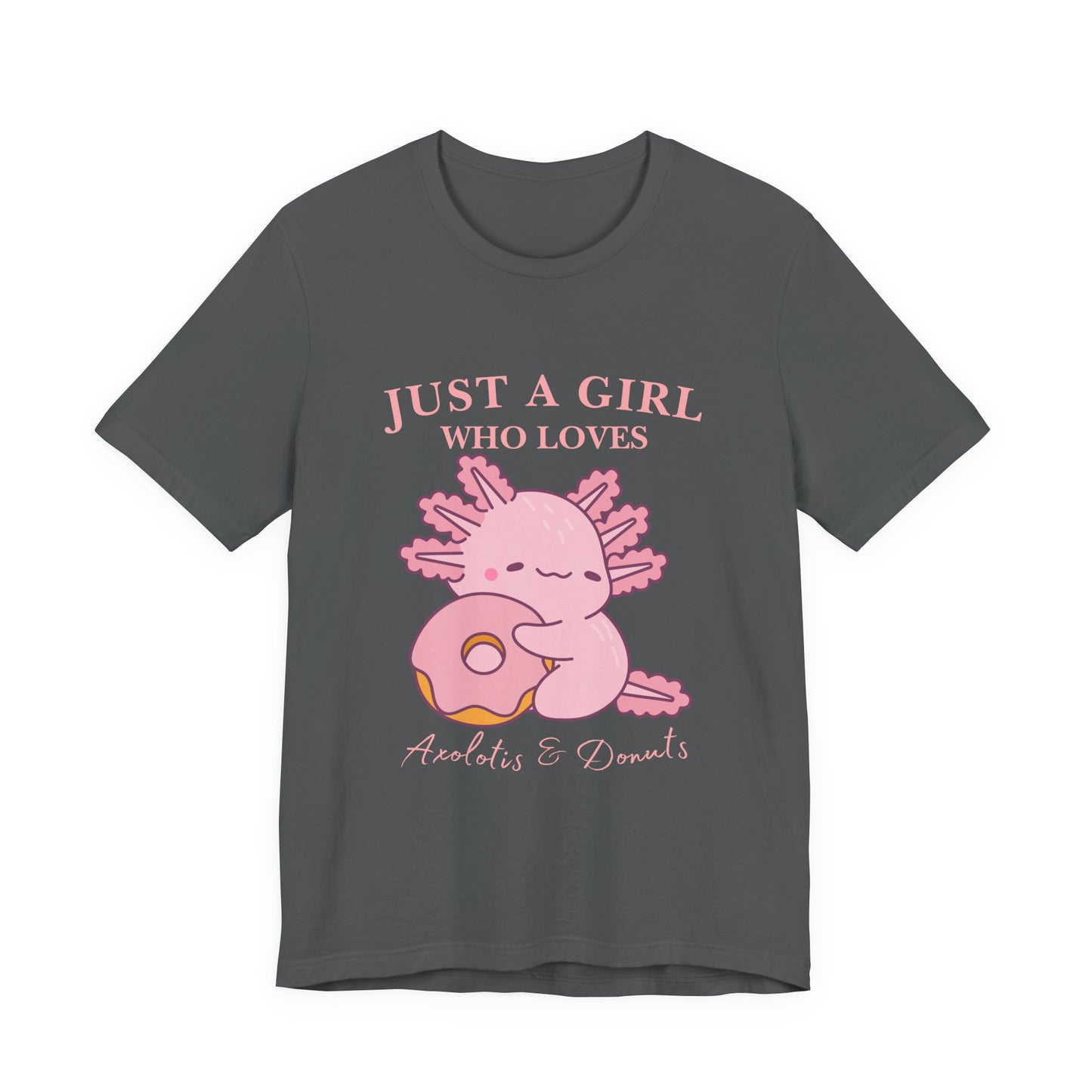 Just a Girl Who Loves Donuts Tee, Cute Graphic T-Shirt, Foodie Gift, Unisex Short Sleeve Shirt, Doughnut Lover Apparel, Fun Casual Wear, Axolotis Tee