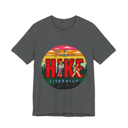 Take a Hike Shortsleeve Tee | Hiking Gift T-Shirt, Nature Lover Apparel, Outdoor Adventure Top, Summer Style, Funny Wilderness Shirt