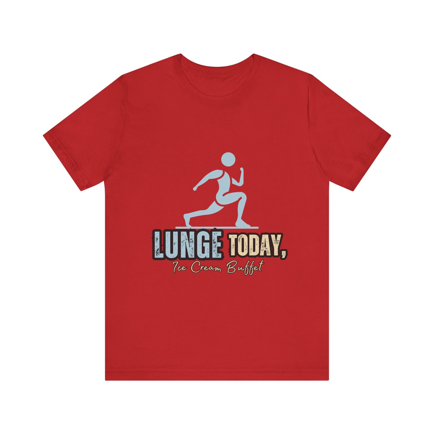 Fun Fitness Tee with 'Lunge Today, Ice Cream Buffet!' Design, Workout Shirt, Gift for Gym Lovers, Activewear, Casual Style