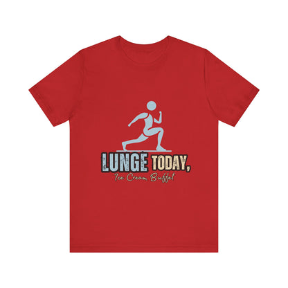 Fun Fitness Tee with 'Lunge Today, Ice Cream Buffet!' Design, Workout Shirt, Gift for Gym Lovers, Activewear, Casual Style