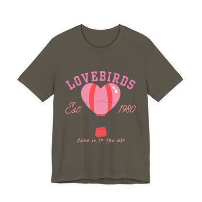 Lovebirds Hot Air Balloon Tee, Cute Couples Shirt, Anniversary Gift, Valentine's Day Gift, Summer Vibes Tee, Love Is In The Air Shirt