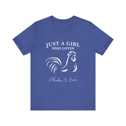 Country Chick Tee: Just a Girl Who Loves Chickens & Corn, Farm Life T-Shirt, Gift for Farmers, Summer Style, Cute Animal Shirt