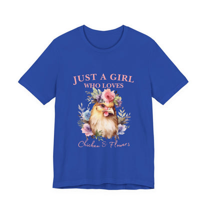 Just a Girl Who Loves Chickens Tee, Funny Farm Animal Shirt, Floral Graphic Tee, Gift for Chicken Lovers, Farmhouse Fashion
