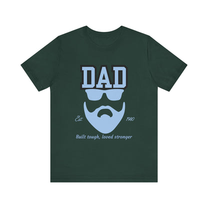 Dad Beard Unisex Jersey Tee - Built Tough, Loved Stronger, Father's Day Gift, Dad Shirt, Cool Dad Tee, Gift for Dads
