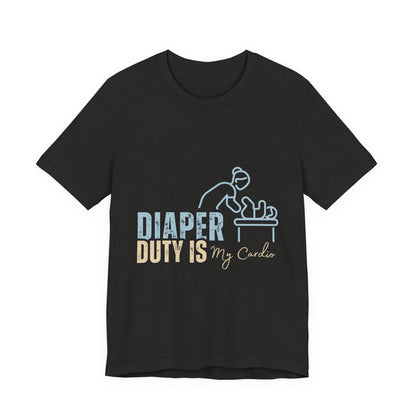 Diaper Duty Is My Cardio Tee, Funny Parent T-Shirt, Baby Shower Gift, Dad Humor Shirt, New Mom Gift, Unisex Short Sleeve Tee
