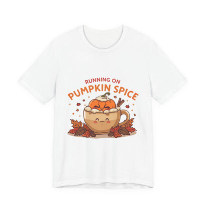 Pumpkin Spice Tee { Thanksgiving Top | Sarcastic Quote | Halloween T-Shirt | Funny Shirt | Gift T-Shirt