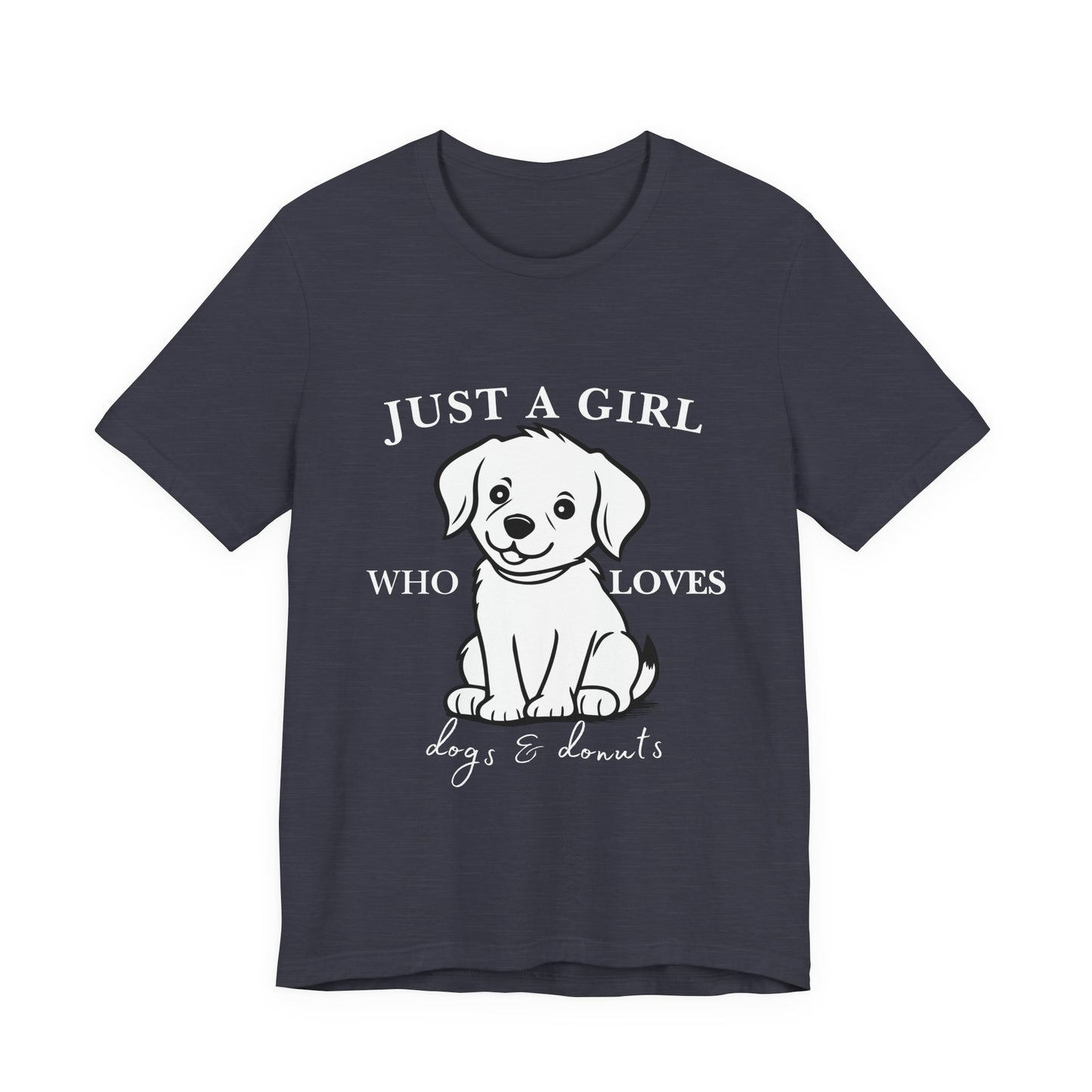 Just a Girl Who Loves Dogs & Donuts T-Shirt, Cute Pet Lover Tee, Gift for Dog Moms, Animal Lover Apparel, Perfect for Birthdays