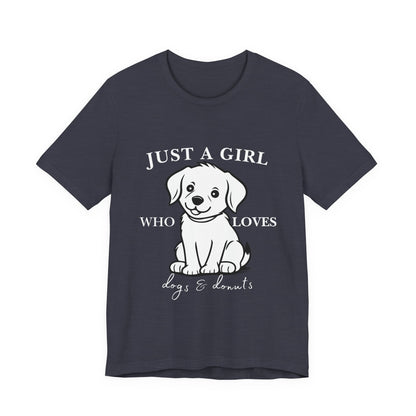 Just a Girl Who Loves Dogs & Donuts T-Shirt, Cute Pet Lover Tee, Gift for Dog Moms, Animal Lover Apparel, Perfect for Birthdays