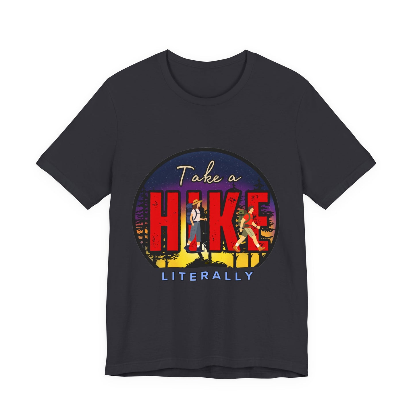 Funny Hiking Tee - Take a Hike Literally, Outdoor Adventure Shirt, Gift for Hikers, Summer Casual Wear, Unisex Jersey Tee